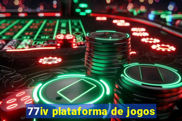 77iv plataforma de jogos
